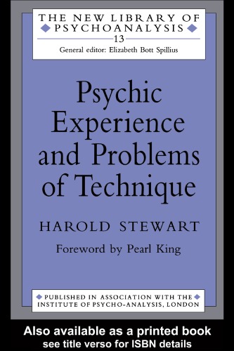 Psychic Experience and Problems of Technique (The New Library of Psychoanalysis, No 13)