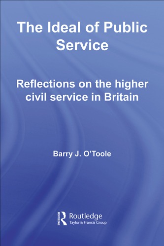 The Ideal of Public Service: The Concept and Practice of Public Duty