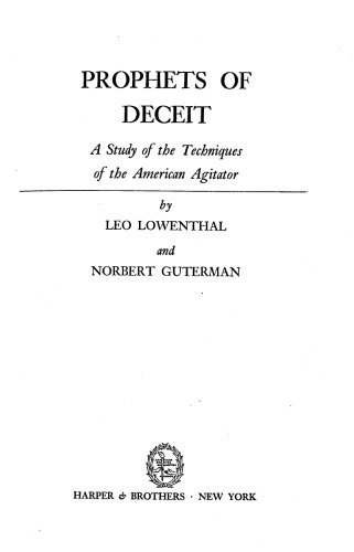 Prophets of Deceit: A Study of the Techniques of the American Agitator