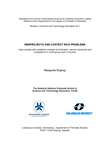 Miniprojects and context rich problems : case studies with qualitative analysis and motivation, learner ownership and competence in small group work in physics