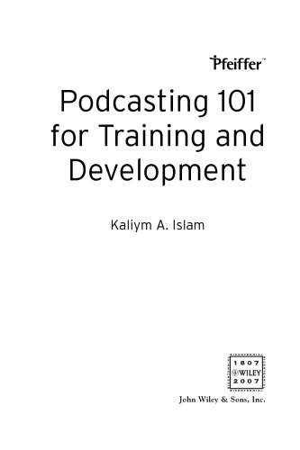 Podcasting 101 for Training and Development: Challenges, Opportunities, and Solutions