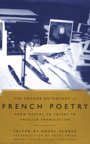 The Anchor Anthology of French Poetry: From Nerval to Valery in English Translation