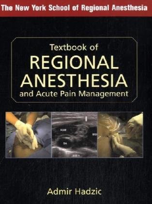 Textbook of Regional Anesthesia and Acute Pain Management