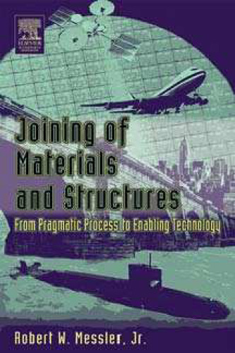 Joining of Materials and Structures: From Pragmatic Process to Enabling Technology