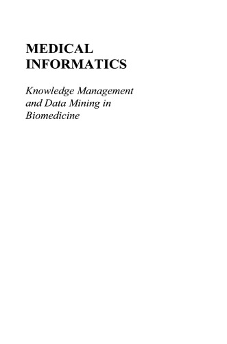 Medical Informatics: Knowledge Management and Data Mining in Biomedicine