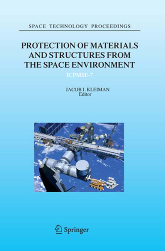 Protection of Materials and Structures from the Space Environment (Space Technology Proceedings)