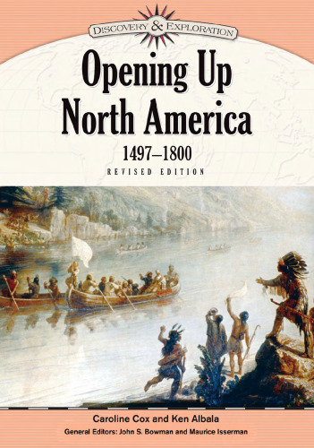 Opening Up North America, 1497-1800, Revised Edition (Discovery and Exploration)