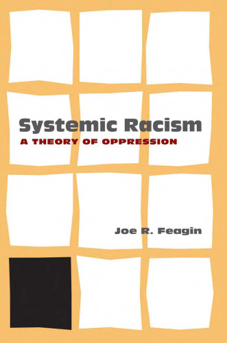 Systemic Racism: A Theory of Oppression