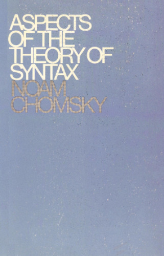 Aspects of the Theory of Syntax