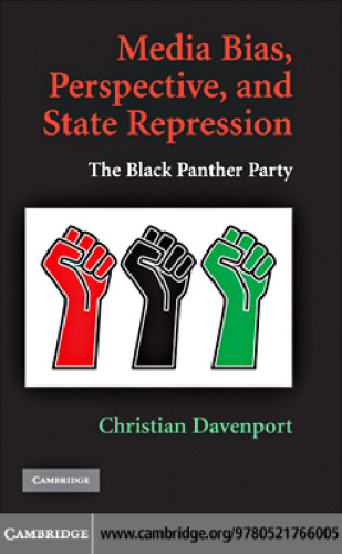 Media Bias, Perspective, and State Repression: The Black Panther Party