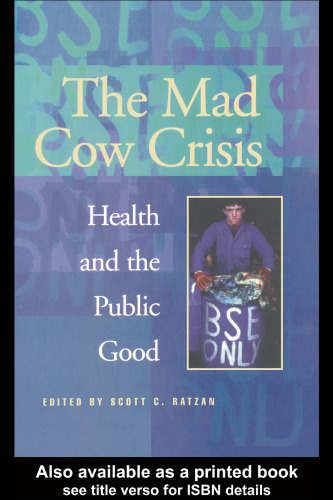 The Mad Cow Crisis: Health and the Public Good