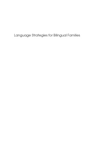 Language Strategies for Bilingual Families: The One-Parent-One-Language Approach (Parents' and Teachers' Guides, No. 7)