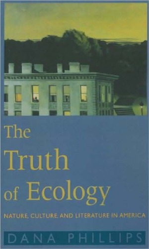 The Truth of Ecology: Nature, Culture, and Literature in America