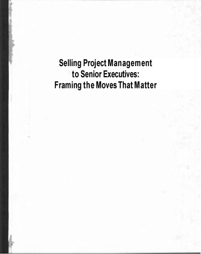 Selling Project Management to Senior Executives: Framing the Moves That Matter