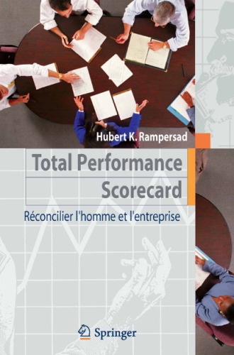 Total Performance Scorecard: Réconcilier l'homme et l'entreprise