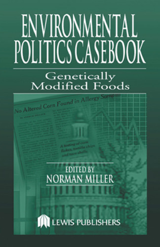 Environmental Politics Casebook: Genetically Modified Foods