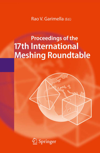 Proceedings of the 17th International Meshing Roundtable