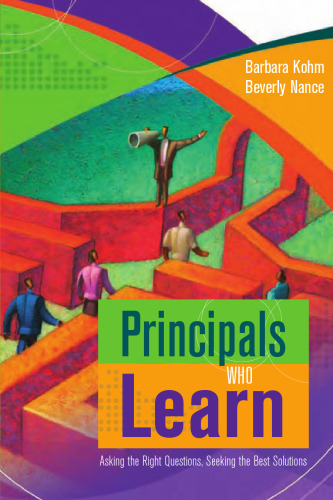 Principals Who Learn: Asking the Right Questions, Seeking the Best Solutions