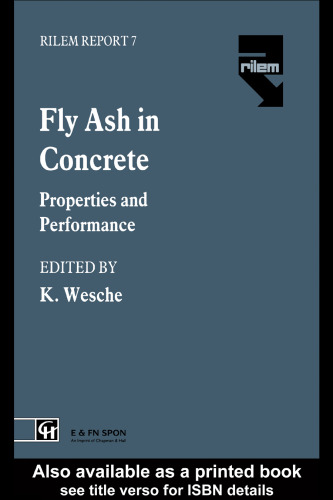 Fly Ash in Concrete: Properties and performance (Rilem Report)