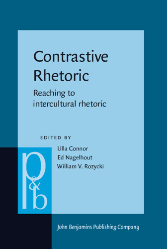 Contrastive Rhetoric: Reaching to Intercultural Rhetoric