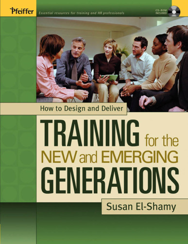 How to Design and Deliver Training for the New and Emerging Generations