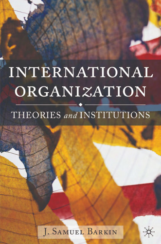 International Organization: Theories and Institutions