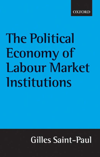 The Political Economy of Labour Market Institutions