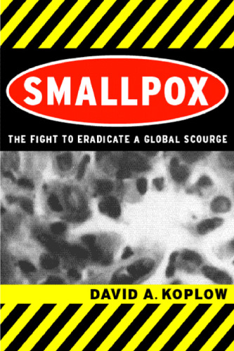 Smallpox: The Fight to Eradicate a Global Scourge