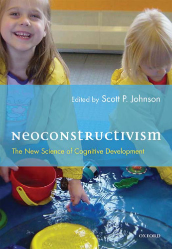 Neoconstructivism: The New Science of Cognitive Development