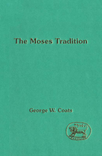 The Moses Tradition (JSOT Supplement Series)