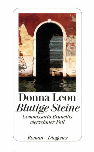 Blutige Steine. Commissario Brunettis Vierzehnter Fall.