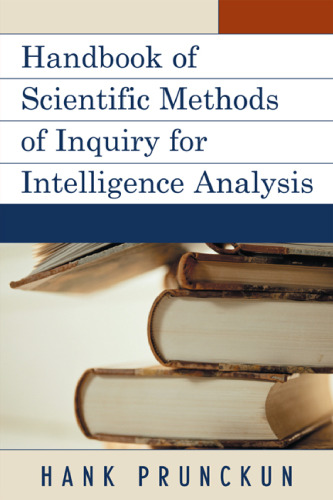 Handbook of Scientific Methods of Inquiry for Intelligence Analysis (Scarecrow Professional Intelligence Education Series)