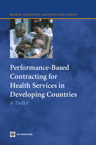 Performance-based Contracting for Health Services in Developing Countries: A Toolkit (Health, Nutrition, and Population)