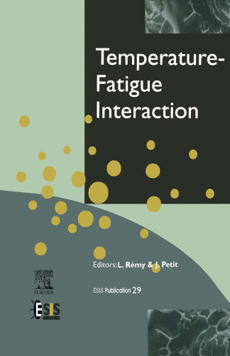 Temperature-fatigue Interaction, International Conference on Temperature-Fatigue Interaction, Ninth International Spring Meeting