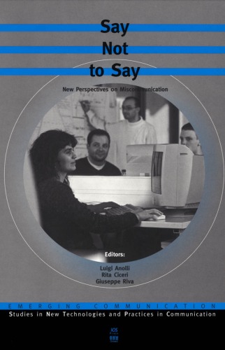 Say Not to Say (Emerging Communication:Studies in New Technologies and Practices in Communication, 3)