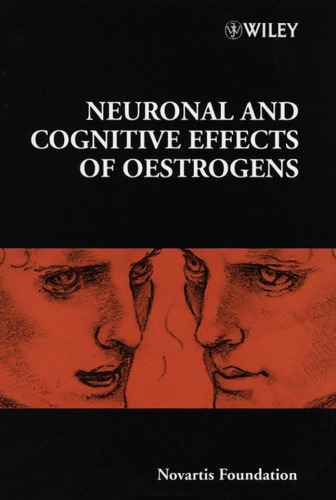 Neuronal and Cognitive Effects of Oestrogens (Novartis Foundation Symposium 230)