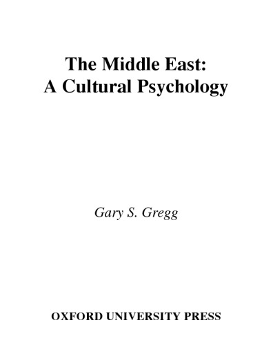 The Middle East: A Cultural Psychology (Culture, Cognition, and Behavior)