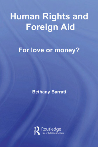 Human Rights and Foreign Aid: For Love or Money? (Routledge Research in Human Rights)