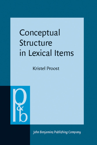 Conceptual Structure in Lexical Items: The Lexicalisation of Communication Concepts in English, German and Dutch