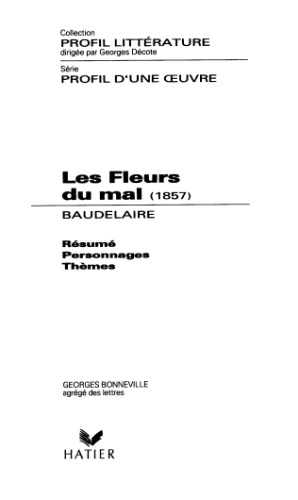 Les fleurs du mal (1857), Baudelaire: résumé, personnages, thèmes