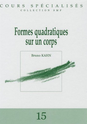 Formes quadratiques sur un corps (Cours Spécialisés 15 -- Collection SMF)