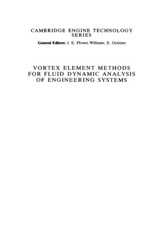 Vortex Element Methods for Fluid Dynamic Analysis of Engineering Systems (Cambridge Engine Technology Series)