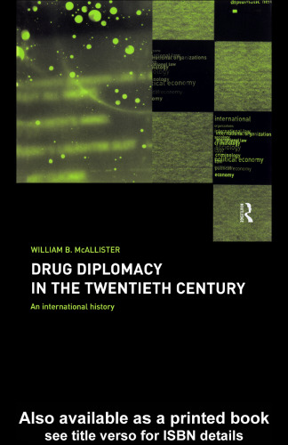 Drug Diplomacy in the Twentieth Century: An International History