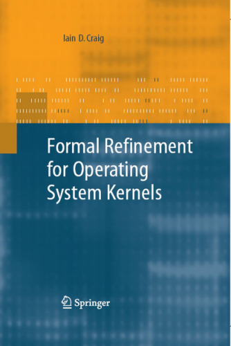 Formal Refinement of Operating System Kernels