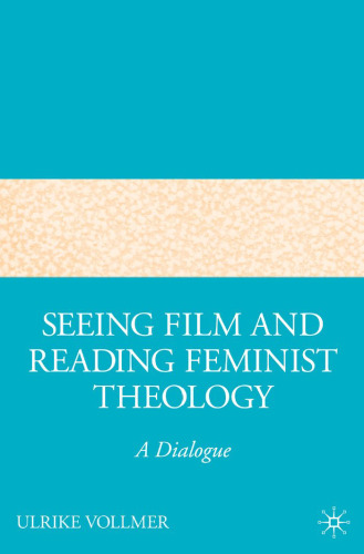 Seeing Film and Reading Feminist Theology: A Dialogue