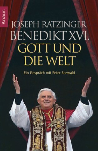 Gott und die Welt. Glauben und Leben in unserer Zeit