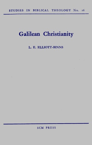 Galilean Christianity (Studies in Biblical Theology 16)