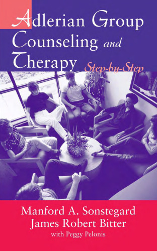 Adlerian Group Counseling and Therapy: Step-by-Step