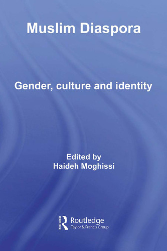 The Muslim Diaspora: Gender, Culture and Identity (Routledge Islamic Studies)