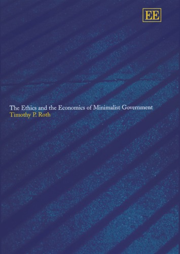 The Ethics and the Economics of Minimalist Government